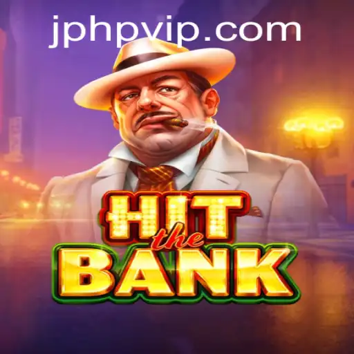 Dive into the Thrilling World of HitTheBank with PHPVIP